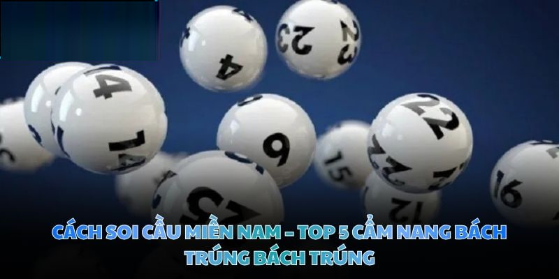 Cách soi cầu miền Nam